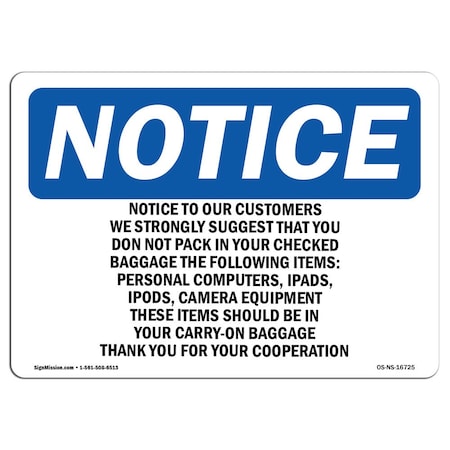 Signmission Safety Sign, OSHA Notice, 10" Height, Notice To Our Customers We Strongly Sign, Portrait OS-NS-D-710-V-16724